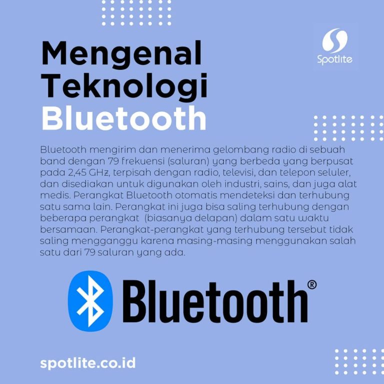 Bluetooth merupakan sebuah teknologi berjenis wireless atau nirkabel. Teknologi ini dikembangkan